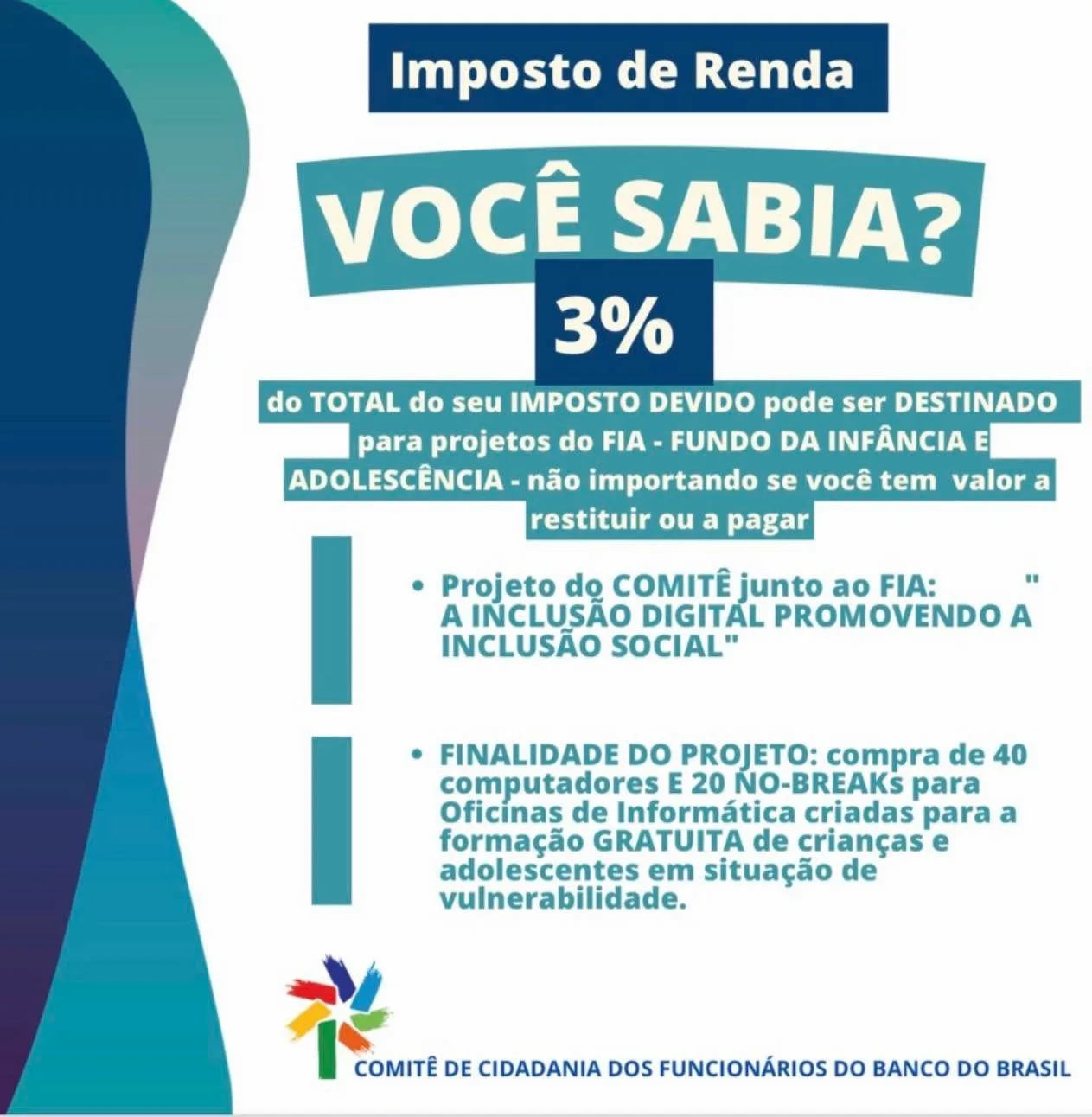 Imagem da notícia: Doações de uma parte do imposto de renda podem ser revertidas para projetos sociais do Comitê de Cidadania
